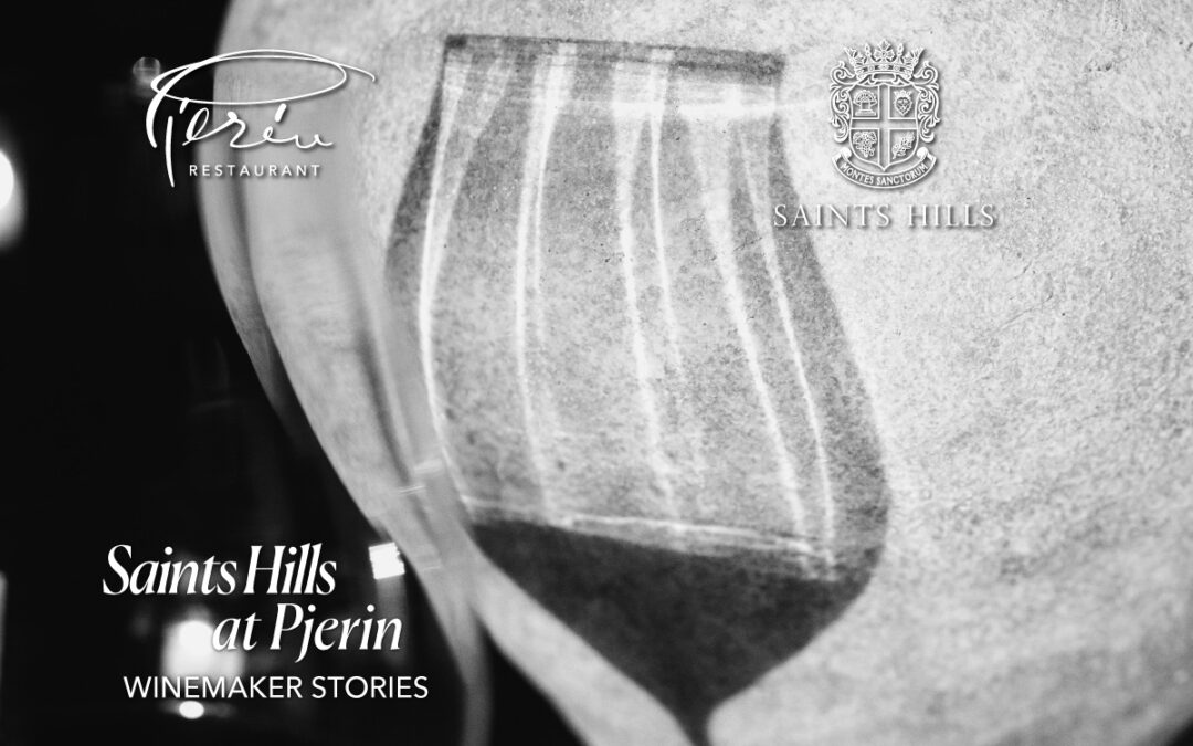 Winemaker Stories: Saints Hills at Pjerin