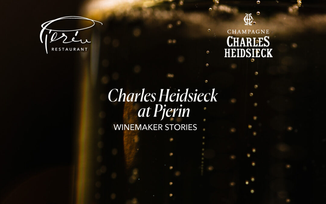 Winemaker Stories: Heidsieck at Pjerin